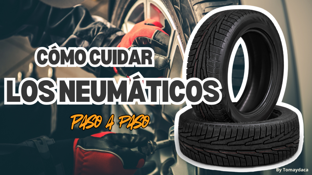 Consejos para el cuidado de los neumáticos