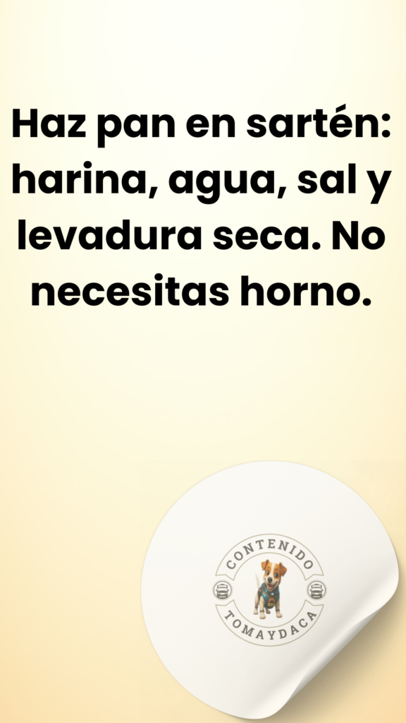 Tip camper 60: Haz pan en sartén. Imagen con fondo claro y texto explicativo sobre cómo hacer pan con harina, agua, sal y levadura seca. Incluye el logo de Tomaydaca con un perro simpático en el centro inferior.