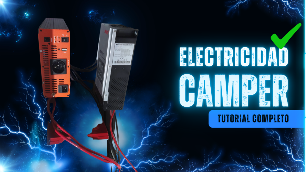 Imagen destacada del artículo sobre instalación eléctrica en furgoneta camper, con inversor, regulador solar MPPT y cables visibles sobre fondo oscuro con rayos azules y texto electricidad camper tutorial completo